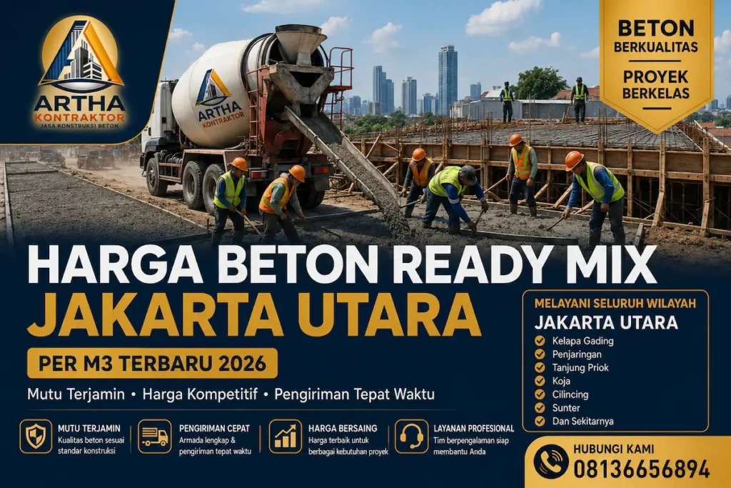 Harga Beton Ready Mix Jakarta Utara terbaru untuk proyek rumah, gedung, jalan, dan konstruksi lainya oleh PT Artha Kontraktor